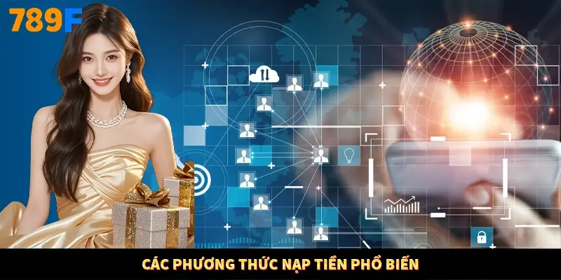 Các phương thức nạp tiền phổ biến