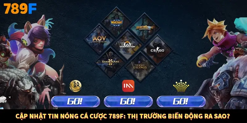 Cập Nhật Tin Nóng Cá Cược 789F: Thị Trường Biến Động Ra Sao?