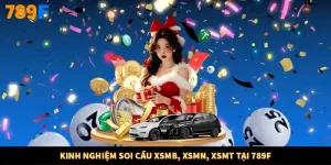 Kinh Nghiệm Soi Cầu XSMB, XSMN, XSMT Tại 789F