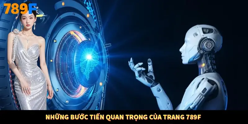 Những bước tiến quan trọng của trang 789F