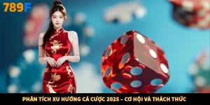 Phân Tích Xu Hướng Cá Cược 2025 – Cơ Hội Và Thách Thức