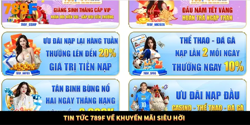 Tin tức 789F về khuyến mãi siêu hời